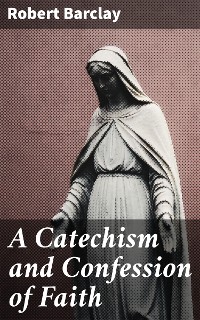 Cover A Catechism and Confession of Faith
