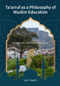 Cover Ta'arruf as a Philosophy of Muslim Education