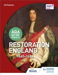 Cover AQA GCSE History: Restoration England, 1660-1685