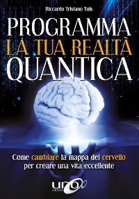 Cover Programma la tua realtà quantica