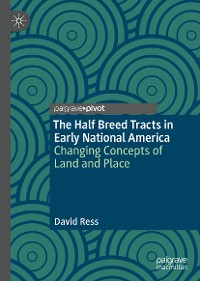 Cover The Half Breed Tracts in Early National America