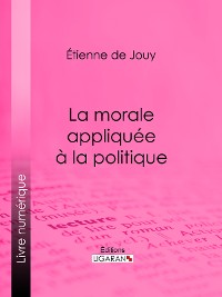 Cover La morale appliquée à la politique