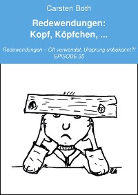 Cover Redewendungen: Kopf, Köpfchen, ...