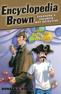 Cover Encyclopedia Brown and the Case of the Dead Eagles
