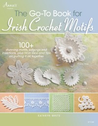 Cover Go-To Book for Irish Crochet Motifs