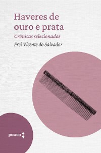 Cover Haveres de ouro e prata - crônicas selecionadas