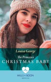 Cover Princess's Christmas Baby (Mills & Boon Medical) (Royal Christmas at Seattle General, Book 4)