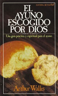 Cover El ayuno escogido por Dios