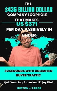 Cover The $436 Billion Dollar Company Loophole That Makes Us $371 Per Day Passively In Under 30 Seconds With UNLIMITED Buyer Traffic