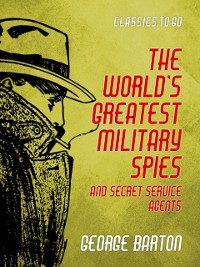 Cover World's Greatest Military Spies and Secret Service Agents