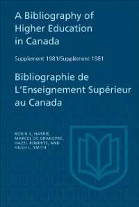 Cover Bibliography of Higher Education in Canada Supplement 1981 / Bibliographie de l'enseignement superieur au Canada Supplement 1981