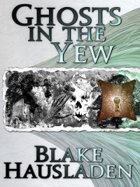 Cover Ghosts in the Yew