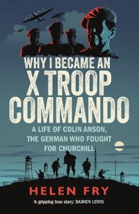 Cover Why I Became an X Troop Commando