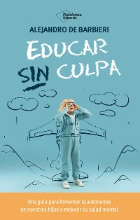 Cover Educar sin culpa