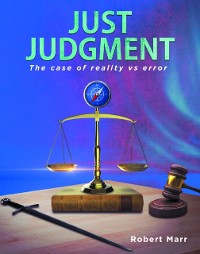 Cover Just Judgment : The case of reality vs error