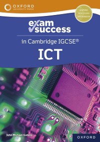 Cover Cambridge IGCSE ICT: Exam Success Guide