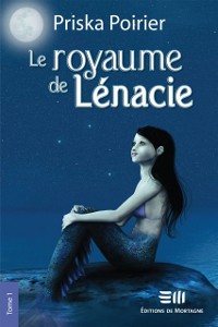 Cover Le royaume de Lénacie - Tome 1