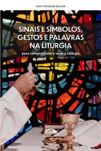 Cover Sinais e Símbolos, Gestos e Palavras na Liturgia (2ª edição) - Digital