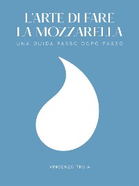 Cover L'arte di fare la Mozzarella