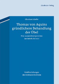 Cover Thomas von Aquins gründlichere Behandlung der Übel