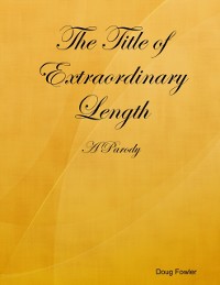 Cover Title of Extraordinary Length - A Parody