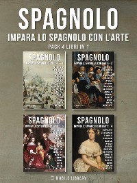 Cover Pack 4 Libri in 1 - Spagnolo - Impara lo Spagnolo con l'Arte