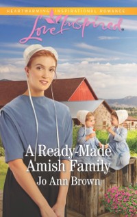 Cover Ready-Made Amish Family (Mills & Boon Love Inspired) (Amish Hearts, Book 5)