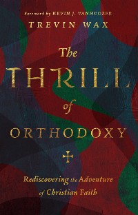 Cover The Thrill of Orthodoxy