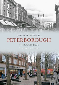 Cover Peterborough Through Time A Second Selection