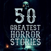 Cover 50 Greatest Horror Stories