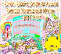 Cover Rolleen Rabbit's Delightful Autumn Everyday Moments with Mommy and Friends