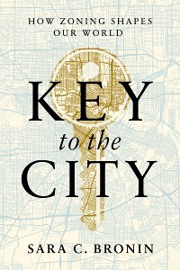 Cover Key to the City: How Zoning Shapes Our World