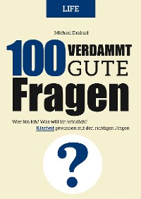 Cover 100 Verdammt gute Fragen – LIFE