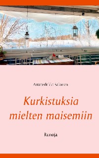 Cover Kurkistuksia mielten maisemiin