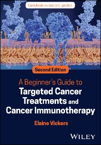 Cover A Beginner's Guide to Targeted Cancer Treatments and Cancer Immunotherapy