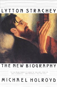 Cover Lytton Strachey: The New Biography