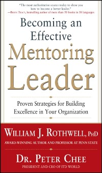Cover Becoming an Effective Mentoring Leader: Proven Strategies for Building Excellence in Your Organization