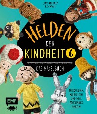 Cover Helden der Kindheit – Das Häkelbuch – Band 6