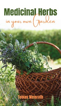 Cover Medicinal Herbs in your own Garden