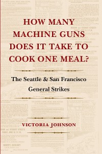 Cover How Many Machine Guns Does It Take to Cook One Meal?