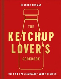 Cover KETCHUP LOVERS COOKBOOK EB