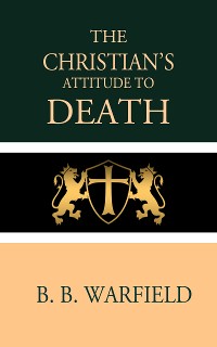 Cover The Christian's Attitude Toward Death