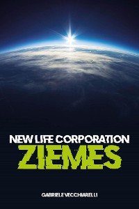 Cover New life corporation. Ziemes