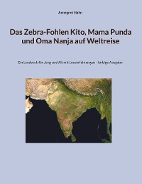 Cover Das Zebra-Fohlen Kito, Mama Punda und Oma Nanja auf Weltreise