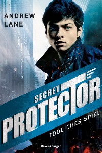 Cover Secret Protector, Band 1: Tödliches Spiel