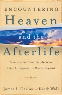 Cover Encountering Heaven and the Afterlife