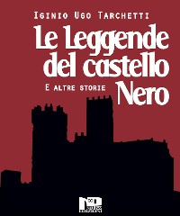 Cover Le leggende del castello nero e altri racconti