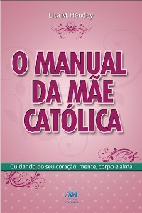 Cover O manual da mãe católica
