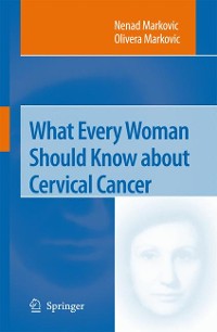Cover What Every Woman Should Know about Cervical Cancer