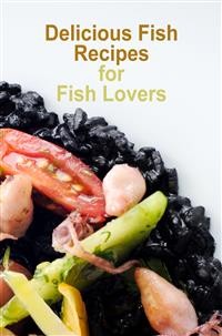 Cover Delicious Fish Recipes for Fish Lovers